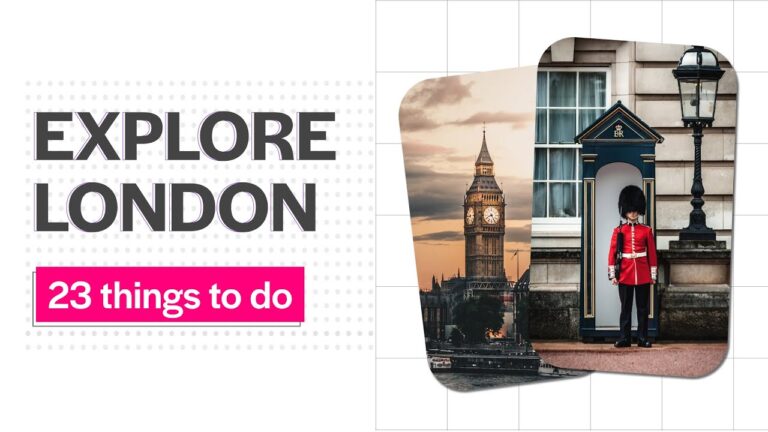 Top 23 Things to Do in London 2025